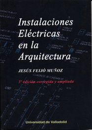 Instalaciones eléctricas en la arquitectura, Jesús Feijó Muñoz - UNIV.VALLADOLID