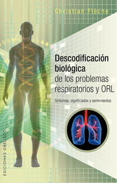 OBELISCO EDICIONES, Descodificación biológica de los problemas respiratorios y ORL, Christian Flèche - OBELISCO EDICIONES