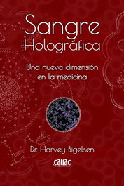 Sangre Holográfica, Harvey Bigelsen - CAUAC EDITORIAL NATIVA