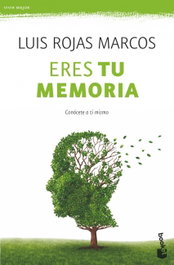 ERES TU MEMORIA, LUIS ROJAS MARCOS - BOOKET