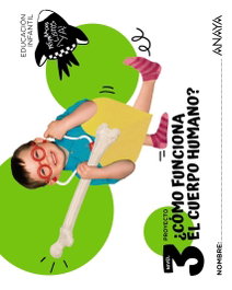 ANAYA, ¿Cómo funciona el cuerpo humano? Nivel 3 - Anaya Educación