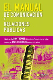 El manual de comunicación y relaciones públicas, Alison Theaker - PROFIT