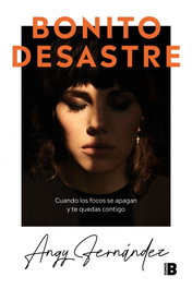 Bonito desastre, Angy Fernández - EDICIONES B