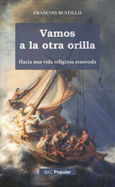 Vamos a la otra orilla, François Bustillo - BIBL.AUTORES CRISTIANOS