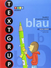 TEXT EDUCACIO, QUAD.EXPRESSIO ESCRITA 2N.PRIM.(TEXTGRUP BLAU), Lopez Gutierrez, M. Dolors/Sabe, Montse - TEXT EDUCACIO
