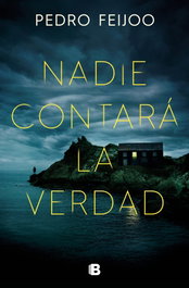 Nadie contará la verdad, Pedro Feijoo - EDICIONES B