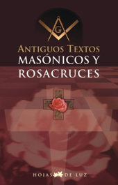 Antiguos textos masónicos y rosacruces, AA.VV. - SIRIO EDITORIAL