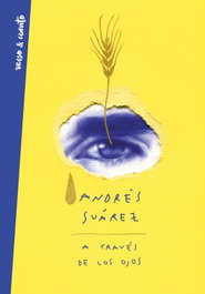A través de los ojos, Andrés Suárez - AGUILAR