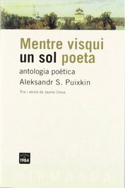 Mentre visqui un sol poeta, Aleksandr S. Puixkin - EDIC.1984