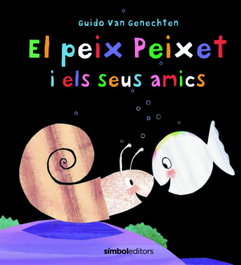 SIMBOL EDITORS, EL PEIX PEIXET I ELS SEUS AMICS, Guido van Genechten