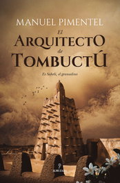 El arquitecto de Tombuctú, Manuel Pimentel - ALMUZARA EDITORIAL