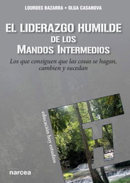 NARCEA, El liderazgo humilde de los mandos intermedios - Lourdes Bazzarra, Olga Casanova