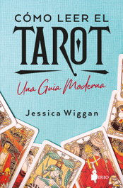 SIRIO EDITORIAL Cómo leer el tarot, Jessica Wiggan - SIRIO EDITORIAL