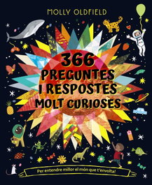366 preguntes i respostes molt curioses. Per entendre millor el món que t'envolta!, Molly Oldfield - BRUIXOLA
