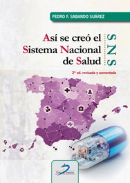 DIAZ DE SANTOS, Así se creó el Sistema Nacional de Salud (2ª Edición)