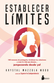 Establecer límites, Krystal Mazzola Wood - SIRIO EDITORIAL