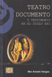 ÑAQUE, Teatro Documento y Testimonio en el siglo XXI
