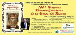 ARENAS 1001 Historias Romano-Coruñesas de la Virgen del Rosario, Francisco Vazquez y Vazquez