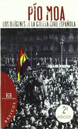 Los orígenes de la guerra civil española, Pío Luis Moa Rodríguez - ENCUENTRO