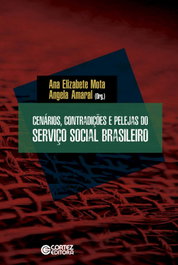 Cenários, contradições e pelejas no Serviço Social, Ana Elizabete Mota; Angela Amaral - CORTEZ EDITORA