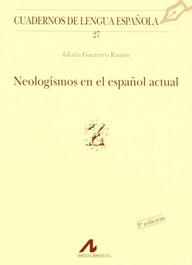 Neologismos en el español actual, Gloria Guerreros Ramos - ARCO-LIBROS