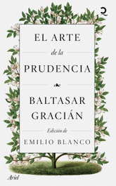 El arte de la prudencia, Baltasar Gracián - ARIEL