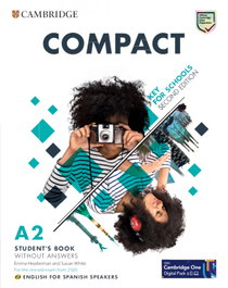 CAMBRIDGE Compact Key for Schools Second edition English for Spanish Speakers Student's Book without answers with Digital Pack