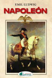 Napoleón, Emil Ludwig - ARENAS