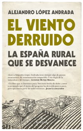 El viento derruido, Alejandro López Andrada - ALMUZARA EDITORIAL
