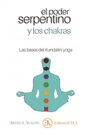 El poder serpentino y los chakras, Arthur Avalon - Libreria Argentina (ELA)