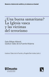 La iglesia vasca y las víctimas del terrorismo, Galo Bilbao Alberdi/ A. Saez de la Fuente - Catarata