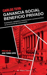 Ganancia social beneficio privado, Carlos Tuya - EL VIEJO TOPO