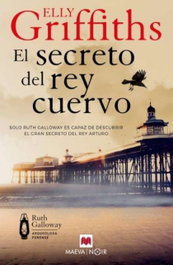 Maeva Ediciones, El secreto del rey cuervo, Elly Griffiths - Maeva Ediciones