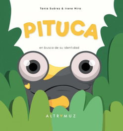 Pituca: en busca de su identidad, Tania Suárez - ALTRAMUZ EDITORIAL