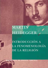 Introducción a la fenomenología de la religión, Martin Heidegger - SIRUELA