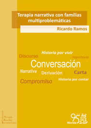 Terapia narrativa con familias multiproblematicas, Ricardo Ramos - MORATA EDITORIAL