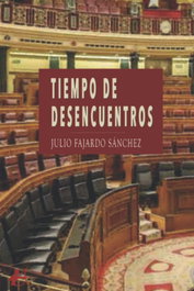 EDITORIAL ADARVE, Tiempo de dessencuentros, Julio Fajardo Sanchez - EDITORIAL ADARVE