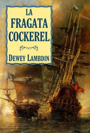 La fragata Cockerel, Dewey Lambdin - BIBLIOPOLIS