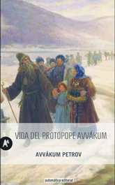 Vida del Protopope Avvákum, Avvákum Petrov - AUTOMATICA EDITORIAL