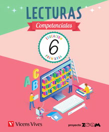 VICENS VIVES, LECTURAS COMPETENCIALES 6ºPRIMARIA. ZOOM 2019 - VICENS VIVES