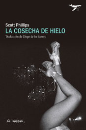 La cosecha de hielo, Scott Phillips - SAJALIN