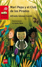 SM, Mari Pepa y el club de los pirados - SM