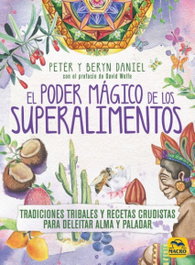 EL PODER MÁGICO DE LOS SUPERALIMENTOS, Peter Daniel - MACRO EDICIONES