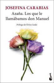Azaña. Los que le llamábamos don Manuel, Josefina Carabias - BOOKET