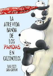 PICARONA, La atrevida banda de los pandas en calzoncillos, Luca Tozzi - PICARONA