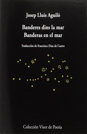 BANDERES DINS LA MAR/BANDERAS EN EL MAR, Josep Lluís Aguiló - VISOR EDITORIAL