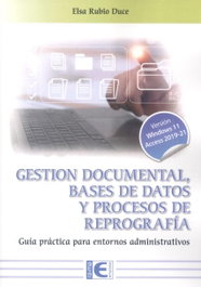 RA-MA, Gestión documental, bases de datos y procesos de repografía. Guía práctica para entornos administrativos - Elsa Rubio Duce