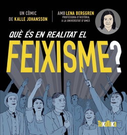 TAKATUKA, Què és en realitat el feixisme? - Berggren, Lenna