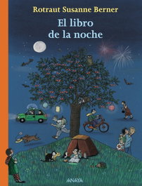 ANAYA El libro de la noche, Rotraut Susanne Berner - Cuentos, mitos y libros regalo