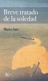 Breve tratado de la soledad, Mario Satz - KAIROS